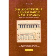 Sviluppo industriale e risorse idriche in Valle d'Aosta di Roberta Rio